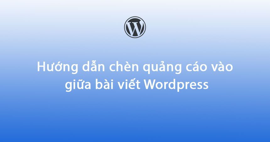 Đặt quảng cáo trên wordpress